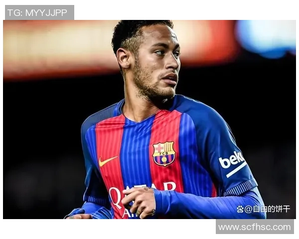 足球明星内马尔近期表现回顾与未来发展展望分析